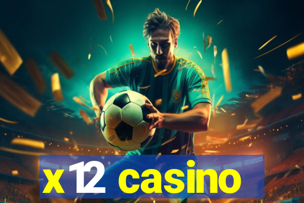 x12 casino